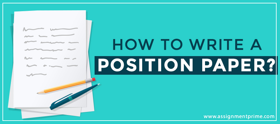 Write a Position Paper in 5 Easy Steps| An Expert Strategy